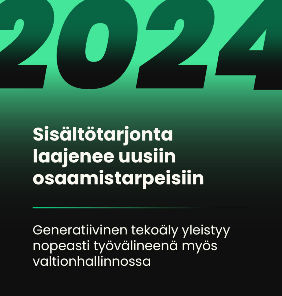 Vihreäsävyinen grafiikka, jossa suuri vuosiluku 2024. Teksti kertoo sisältötarjonnan laajenemisesta uusiin osaamistarpeisiin ja generatiivisen tekoälyn yleistymisestä valtionhallinnossa.